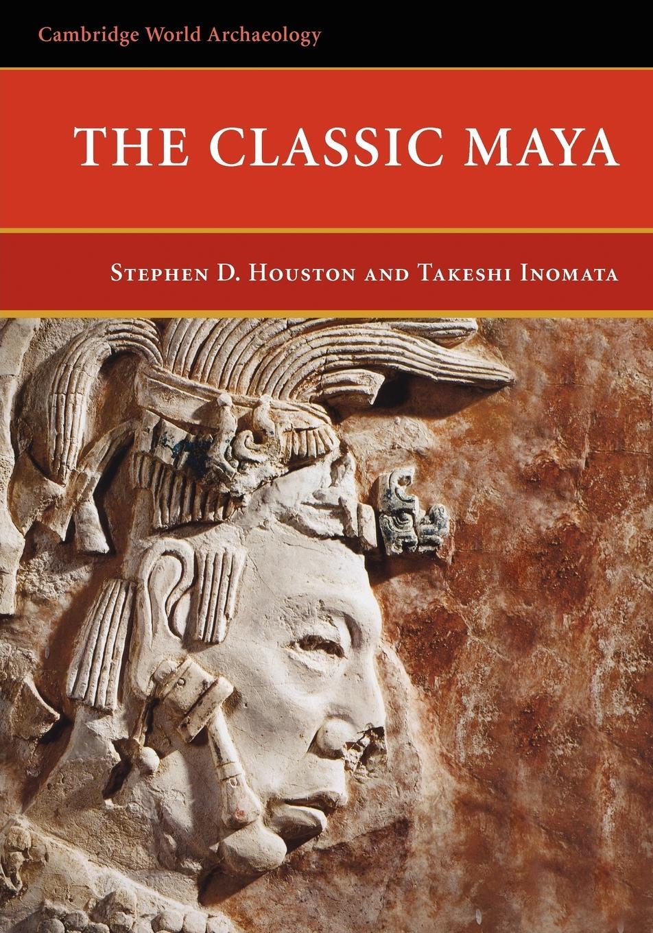 Cover: 9780521669726 | The Classic Maya | Takeshi Inomata | Taschenbuch | Paperback | 2009