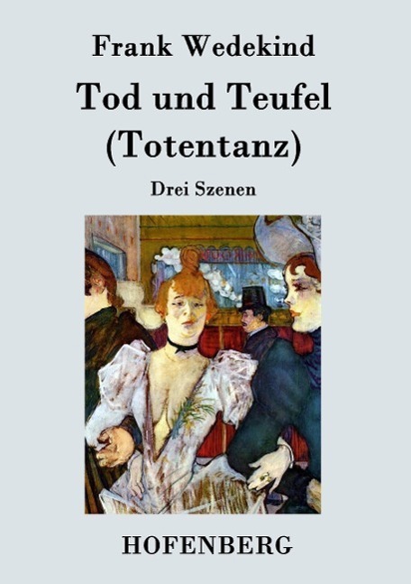 Cover: 9783843046886 | Tod und Teufel (Totentanz) | Drei Szenen | Frank Wedekind | Buch
