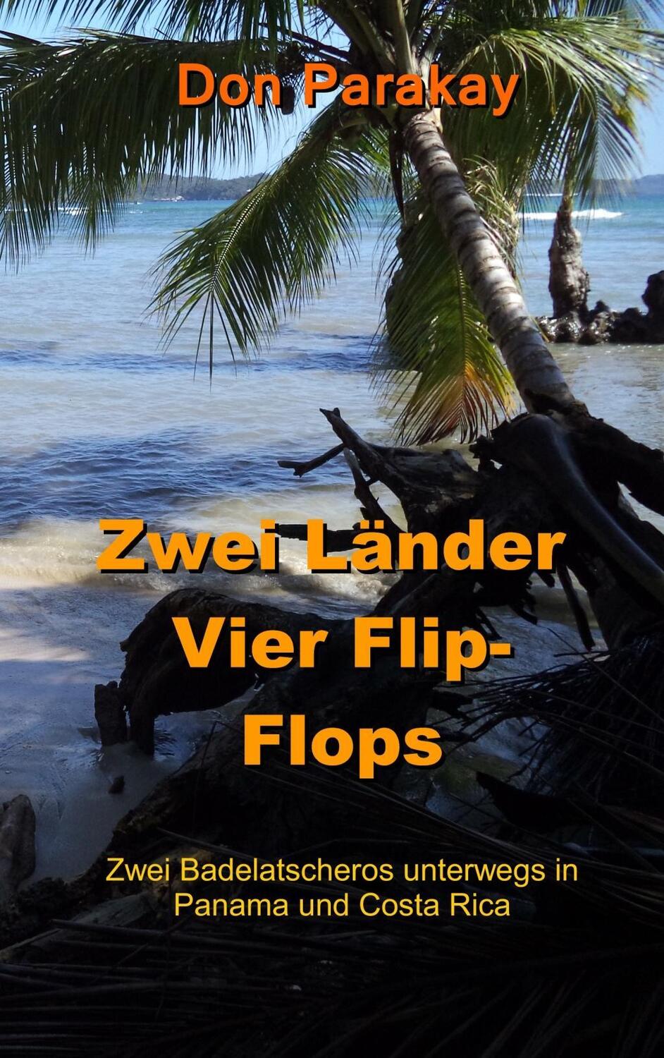 Cover: 9783734742118 | Zwei Länder Vier Flip-Flops | Don Parakay | Taschenbuch | Paperback
