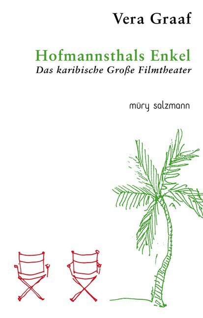 Cover: 9783990142004 | Hofmannsthals Enkel | Das karibische Große Filmtheater | Vera Graaf