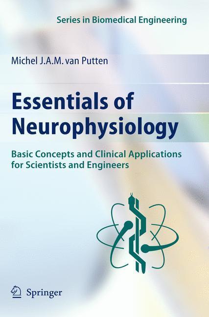 Cover: 9783642089343 | Essentials of Neurophysiology | Michel J. A. M. van Putten | Buch
