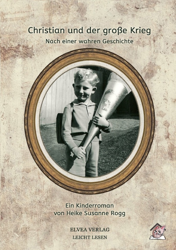 Cover: 9783746706306 | Christian und der große Krieg | Heike Susanne Rogg | Taschenbuch