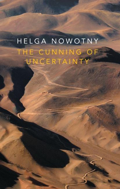 Cover: 9780745687612 | The Cunning of Uncertainty | Helga Nowotny | Buch | 220 S. | Englisch
