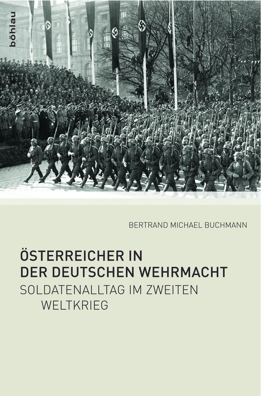 Cover: 9783205784449 | Österreicher in der Deutschen Wehrmacht | Bertrand Michael Buchmann