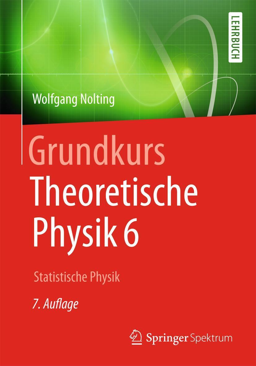 Cover: 9783642253928 | Grundkurs Theoretische Physik 6 | Statistische Physik | Nolting | Buch