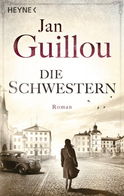 Cover: 9783453471597 | Die Schwestern | Roman | Jan Guillou | Taschenbuch | 512 S. | Deutsch