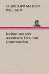 Cover: 9783847269014 | Dschinnistan oder Auserlesene Feen- und Geistermärchen | Wieland