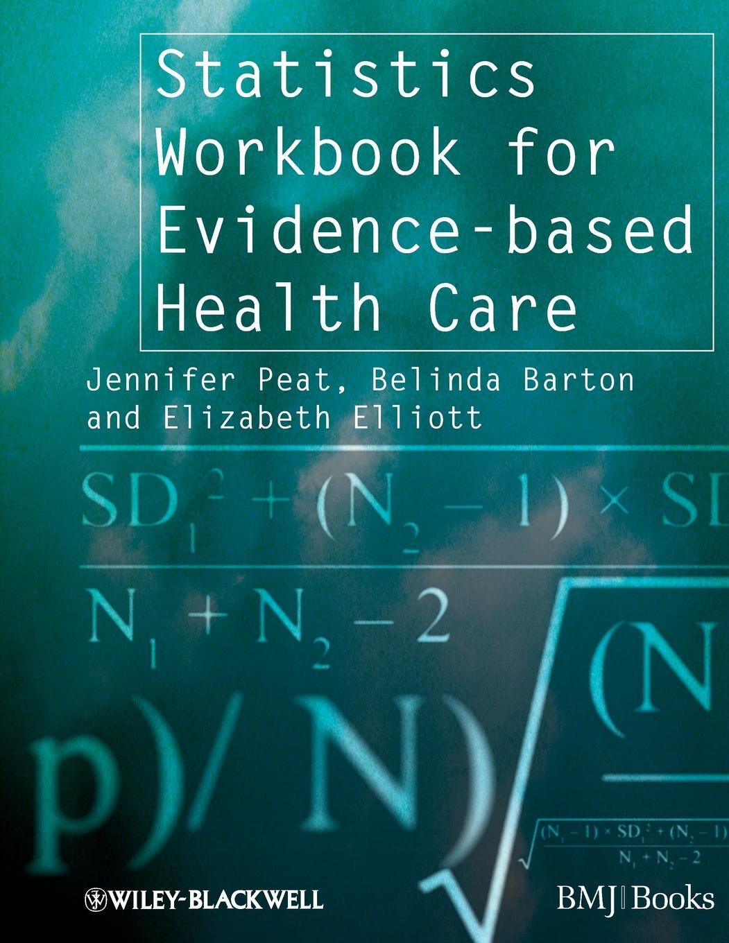 Cover: 9781405146449 | Statistics Workbook for Evidence-Based Health Care | Peat (u. a.)