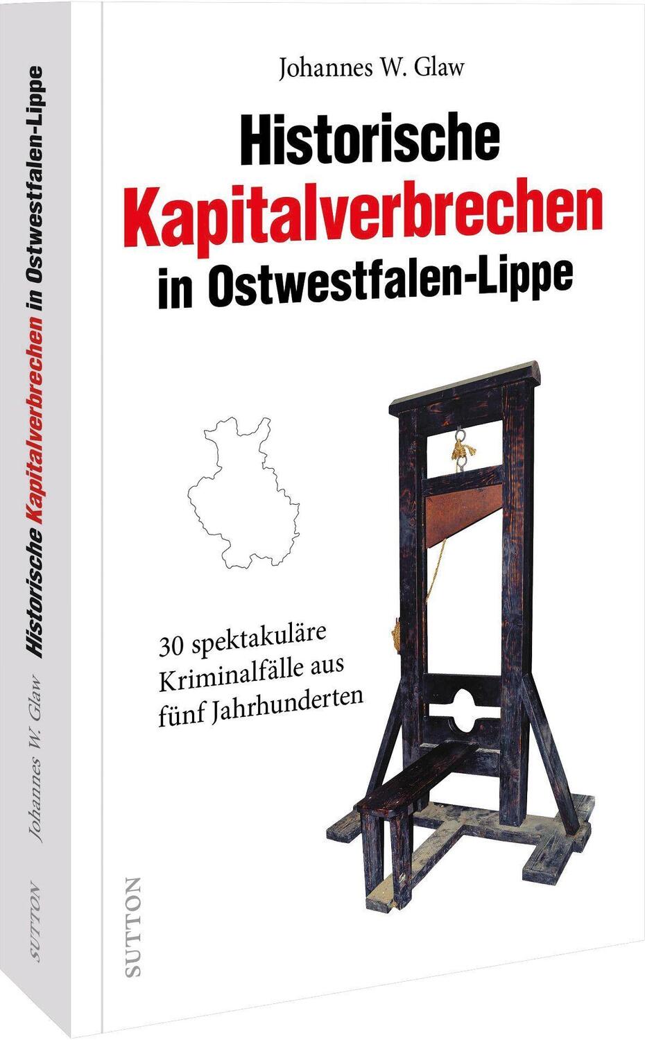 Cover: 9783963033940 | Historische Kapitalverbrechen in Ostwestfalen-Lippe | Johannes W. Glaw