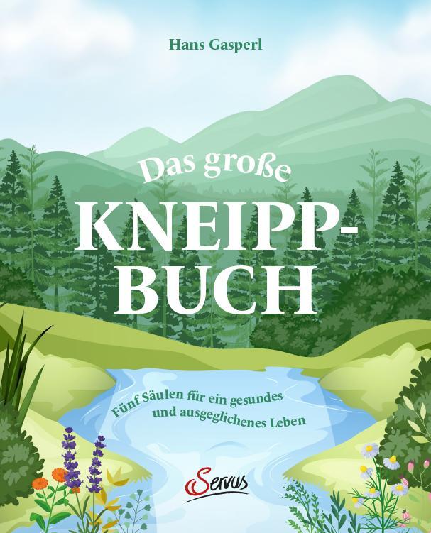 Cover: 9783710402760 | Das große Kneipp-Buch | Hans Gasperl | Buch | Deutsch | 2021 | Servus