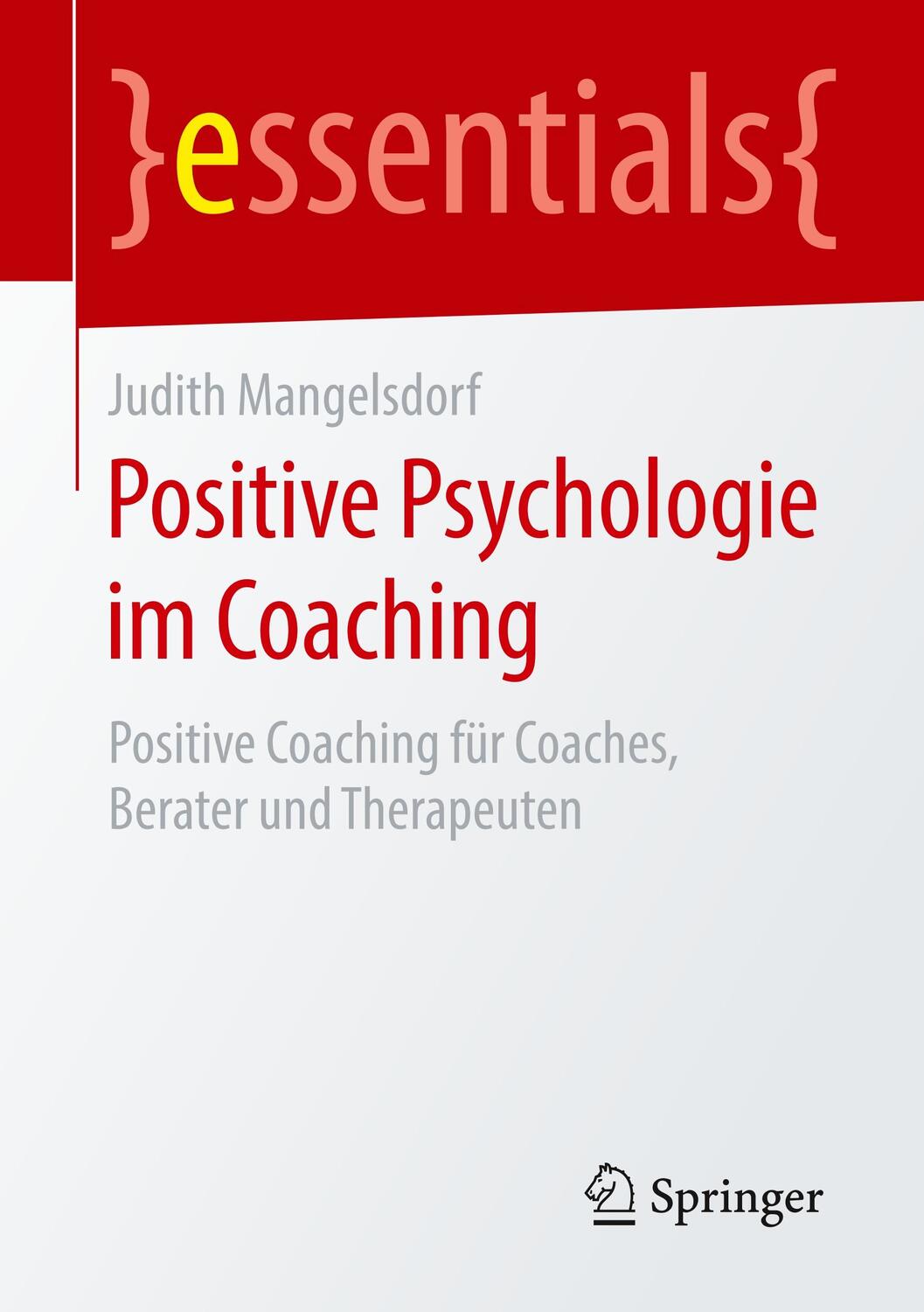 Cover: 9783658276317 | Positive Psychologie im Coaching | Judith Mangelsdorf | Taschenbuch