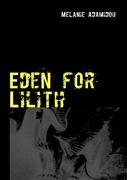 Cover: 9783837022186 | Eden for Lilith | Ebrio quid faciamus nauta | Melanie Adamidou | Buch