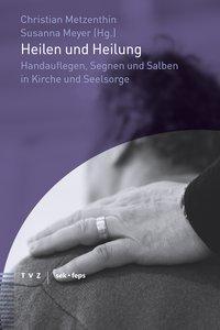 Cover: 9783290182021 | Heilen und Heilung | Taschenbuch | 84 S. | Deutsch | 2019