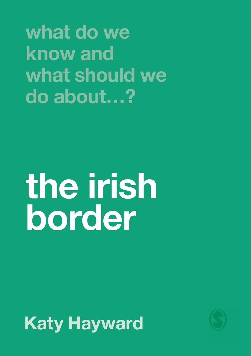 Cover: 9781529770650 | What Do We Know and What Should We Do About the Irish Border? | Buch