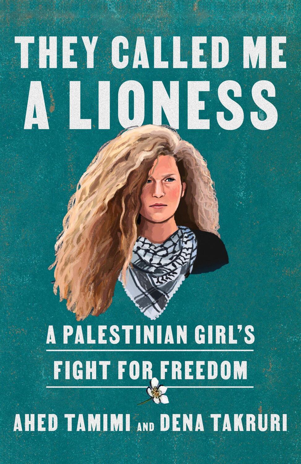 Cover: 9780593134597 | They Called Me a Lioness: A Palestinian Girl's Fight for Freedom