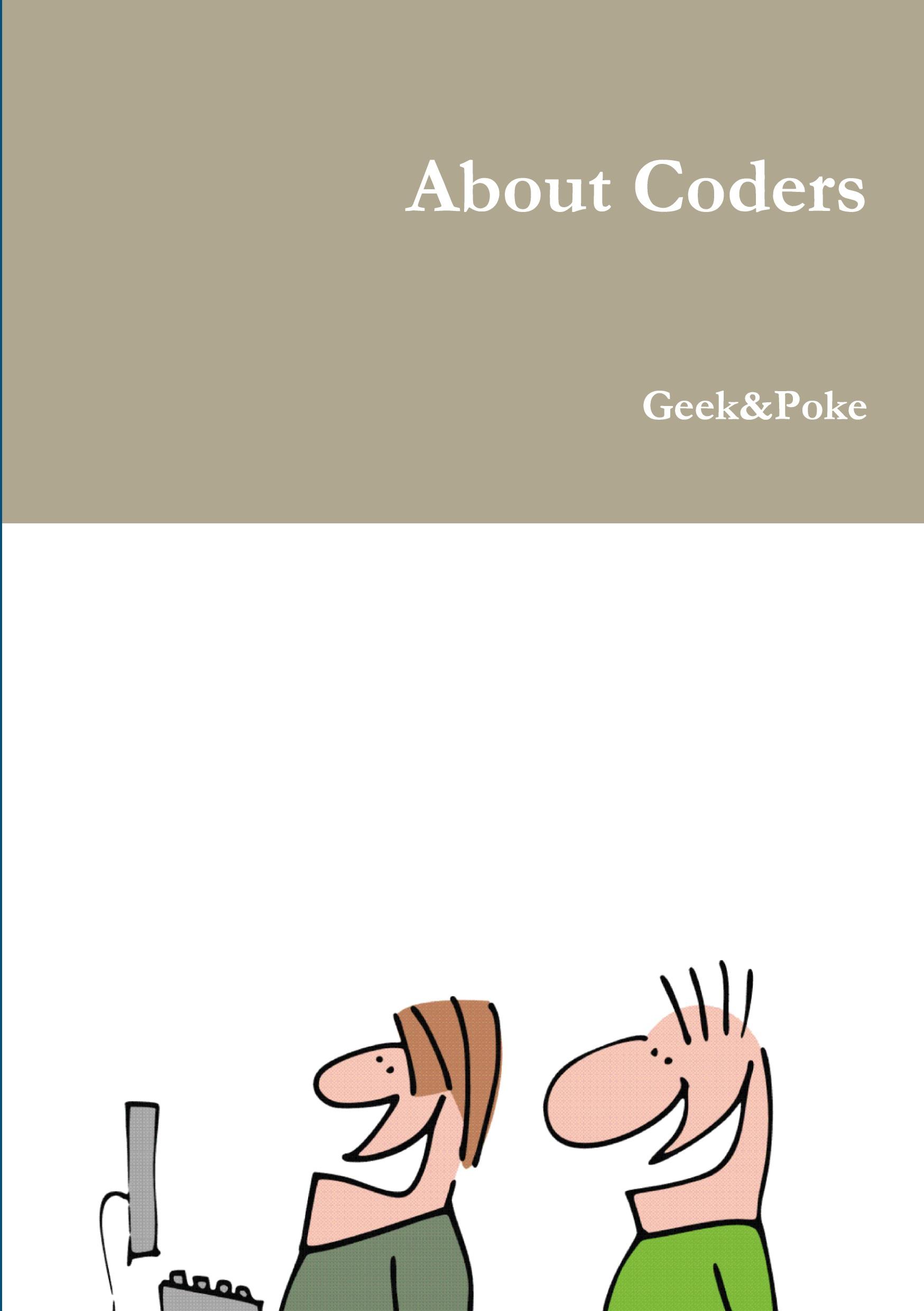 Cover: 9781446170793 | About Coders | Geek&amp;Poke | Taschenbuch | Englisch | 2010 | Lulu.com