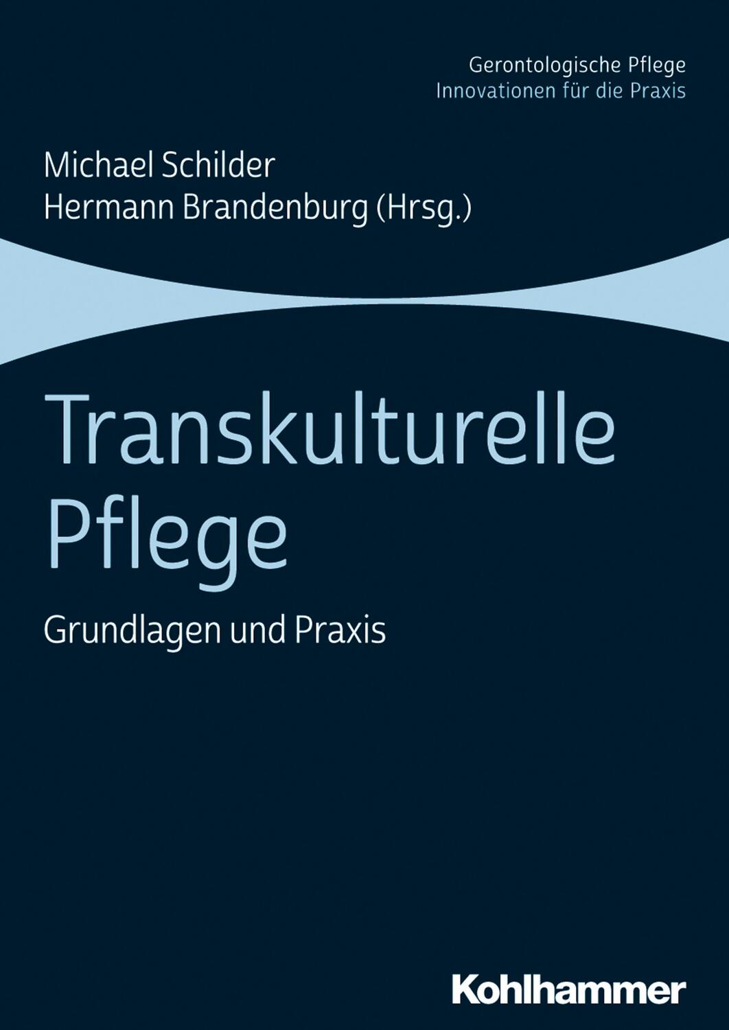 Cover: 9783170330764 | Transkulturelle Pflege | Grundlagen und Praxis | Schilder (u. a.)