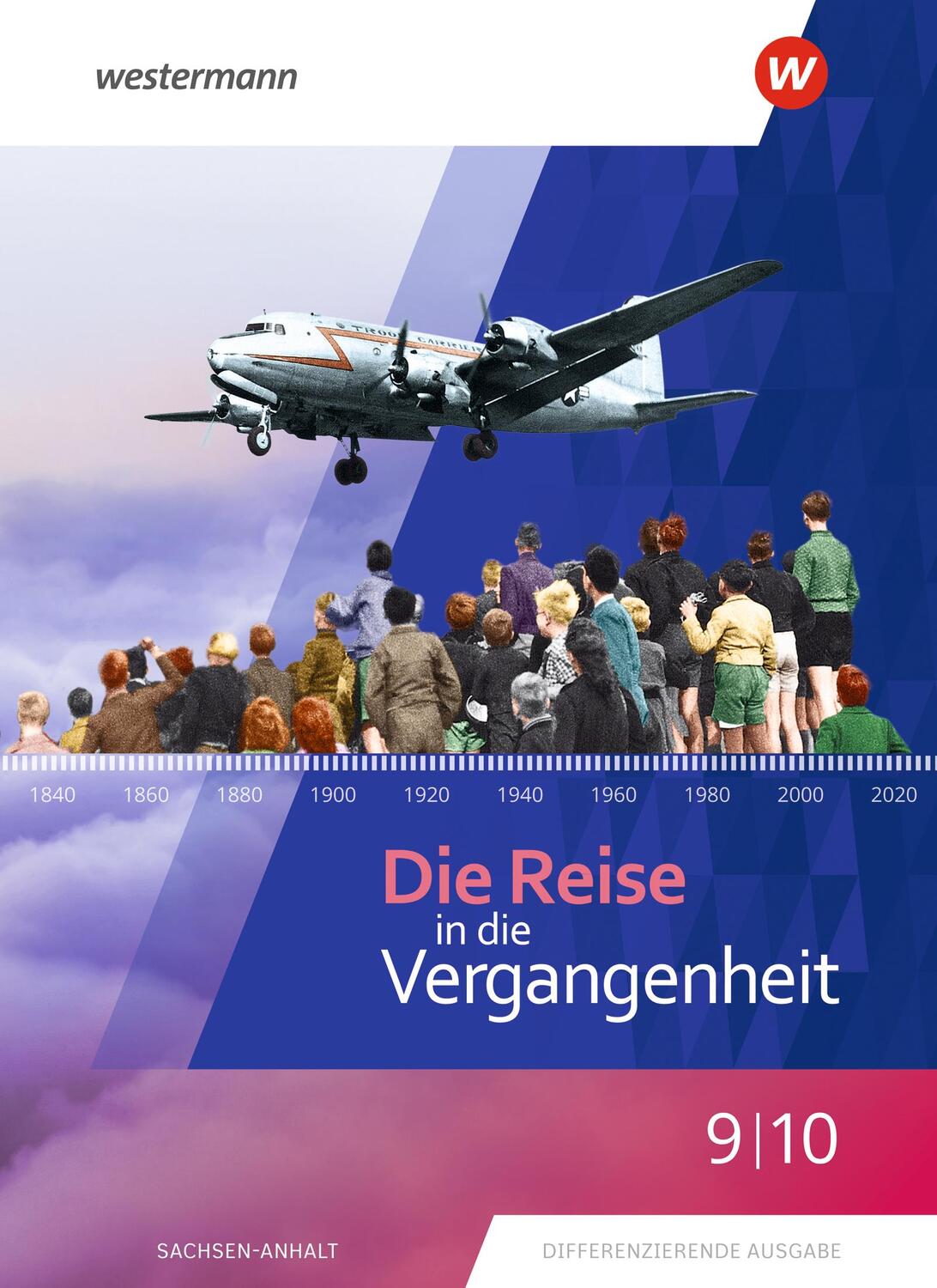 Cover: 9783141427721 | Die Reise in die Vergangenheit 9 / 10. Schülerband. Für Sachsen-Anhalt