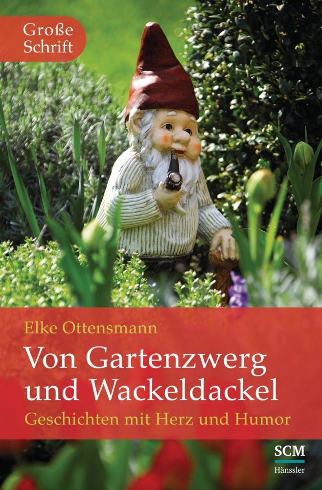 Cover: 9783775156202 | Von Gartenzwerg und Wackeldackel | Geschichten mit Herz und Humor