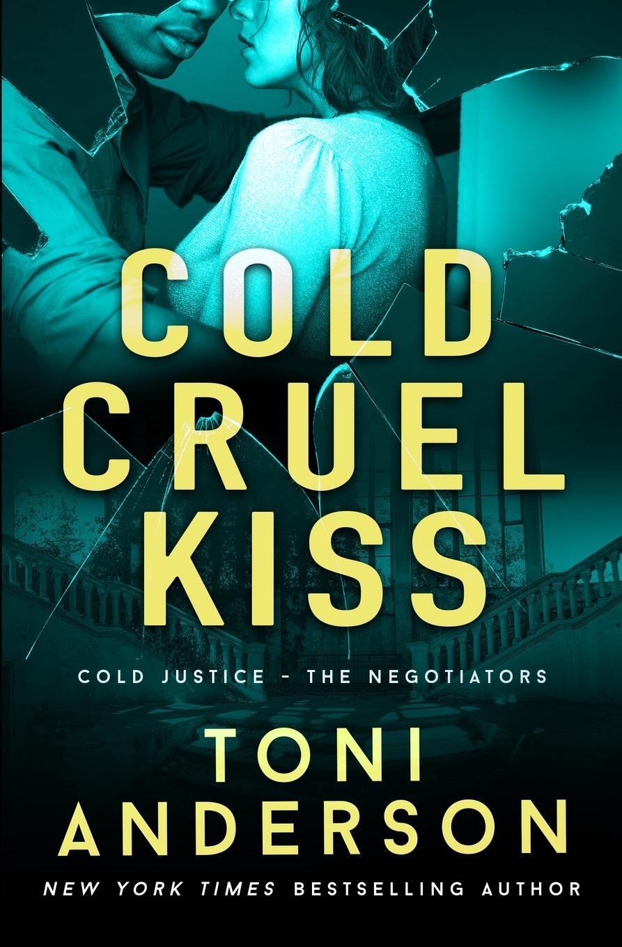 Cover: 9781988812366 | Cold Cruel Kiss | A heart-stopping and addictive romantic thriller