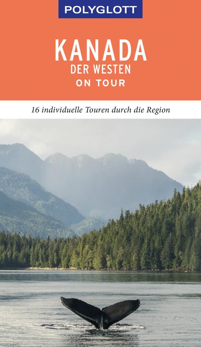 Cover: 9783846404270 | POLYGLOTT on tour Reiseführer Kanada - Der Westen | Karl Teuschl
