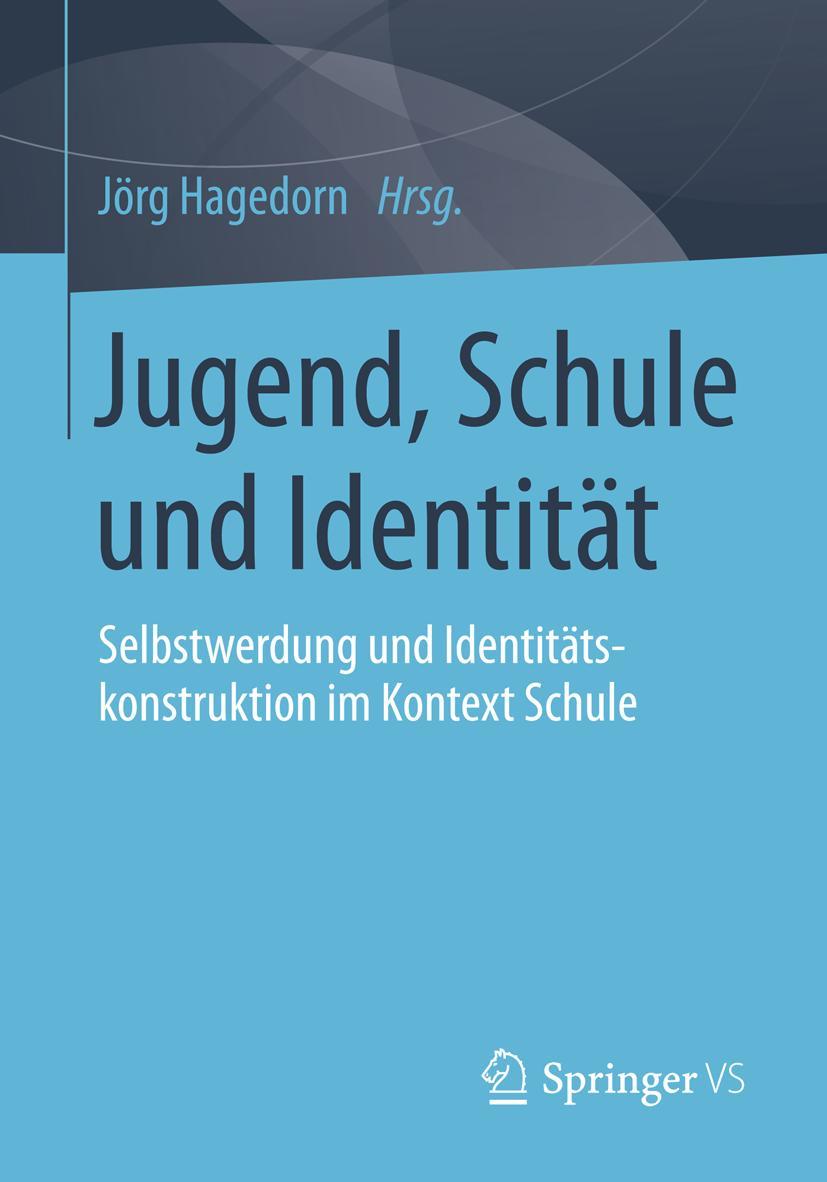 Cover: 9783658036690 | Jugend, Schule und Identität | Jörg Hagedorn | Taschenbuch | xiv