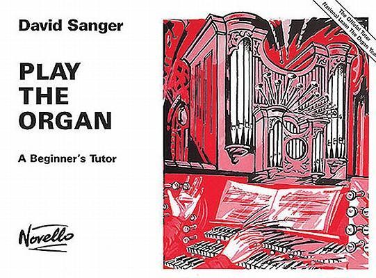 Cover: 9780853601432 | Play the Organ: A Beginner's Tutor | David Sanger | Taschenbuch | Buch