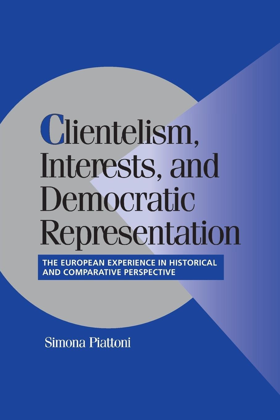 Cover: 9780521804776 | Clientel Interest Democrat Represnt | Simona Piattoni | Taschenbuch