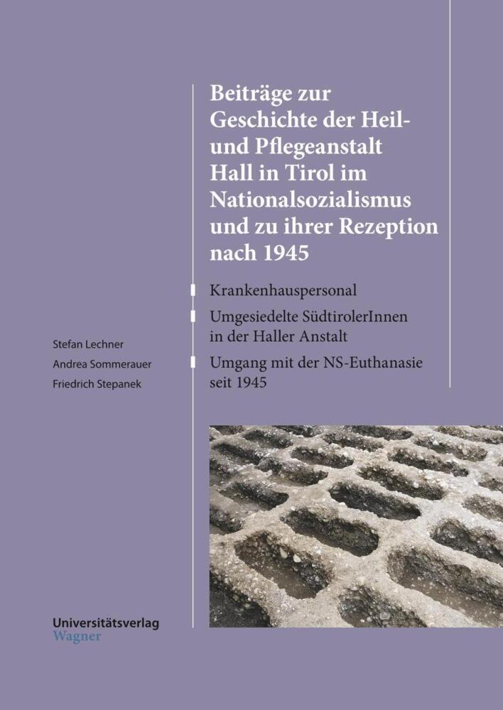 Cover: 9783703008610 | Beiträge zur Geschichte der Heil- und Pflegeanstalt Hall in Tirol...