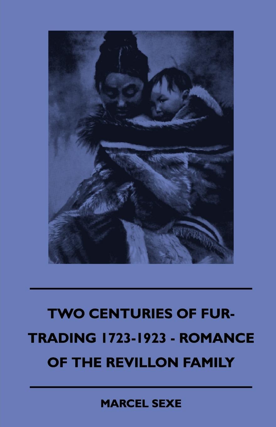 Cover: 9781445503103 | Two Centuries Of Fur-Trading 1723-1923 - Romance Of The Revillon...