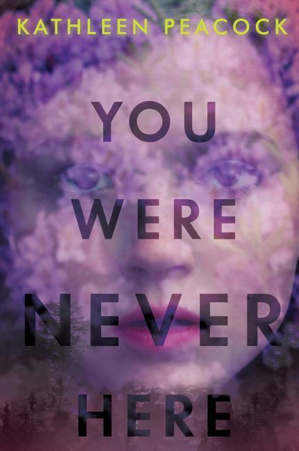 Cover: 9780063002524 | You Were Never Here | Kathleen Peacock | Taschenbuch | Paperback