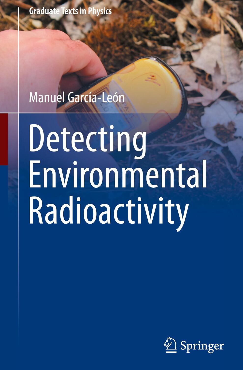 Cover: 9783031099694 | Detecting Environmental Radioactivity | Manuel García-León | Buch