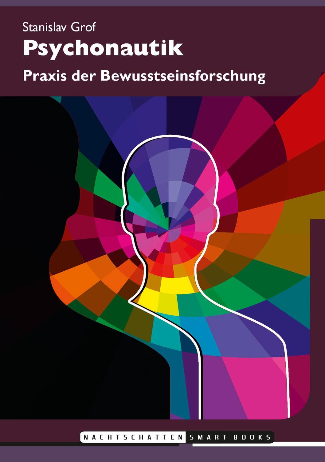 Cover: 9783037885581 | Psychonautik | Praxis der Bewusstseinsforschung | Stanislav Grof