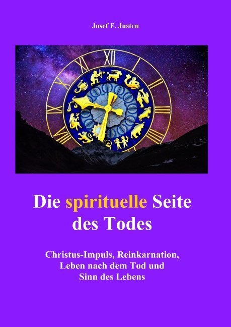 Cover: 9783732284955 | Die spirituelle Seite des Todes | Josef F. Justen | Buch | 444 S.