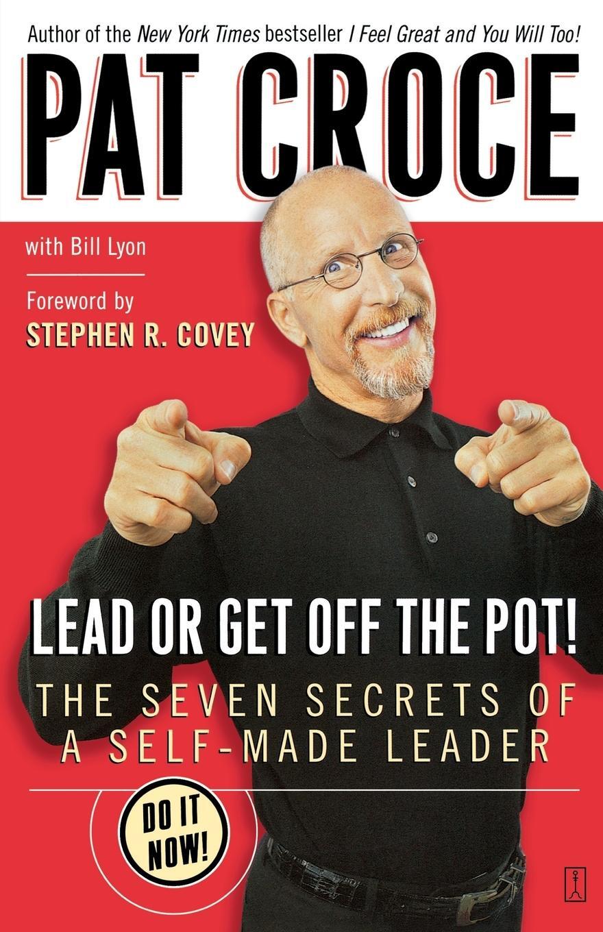 Cover: 9780743266499 | Lead or Get Off the Pot! | The Seven Secrets of a Self-Made Leader