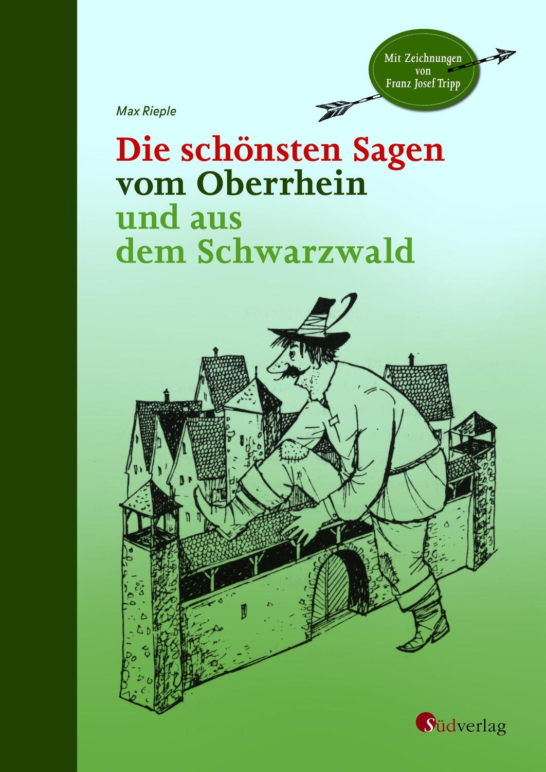 Cover: 9783878001164 | Die schönsten Sagen vom Oberrhein und aus dem Schwarzwald | Max Rieple