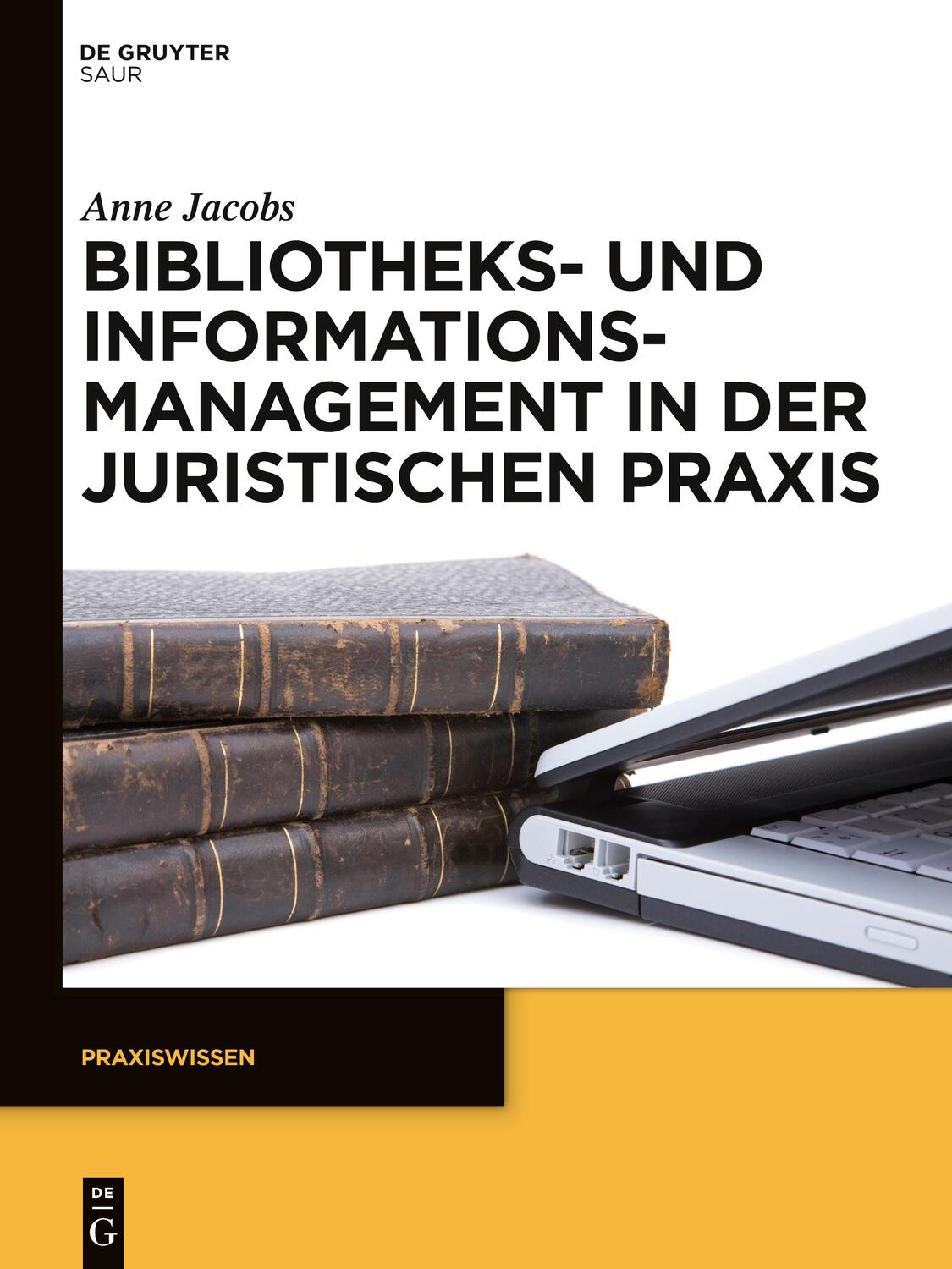 Cover: 9783110301298 | Bibliotheks- und Informationsmanagement in der juristischen Praxis