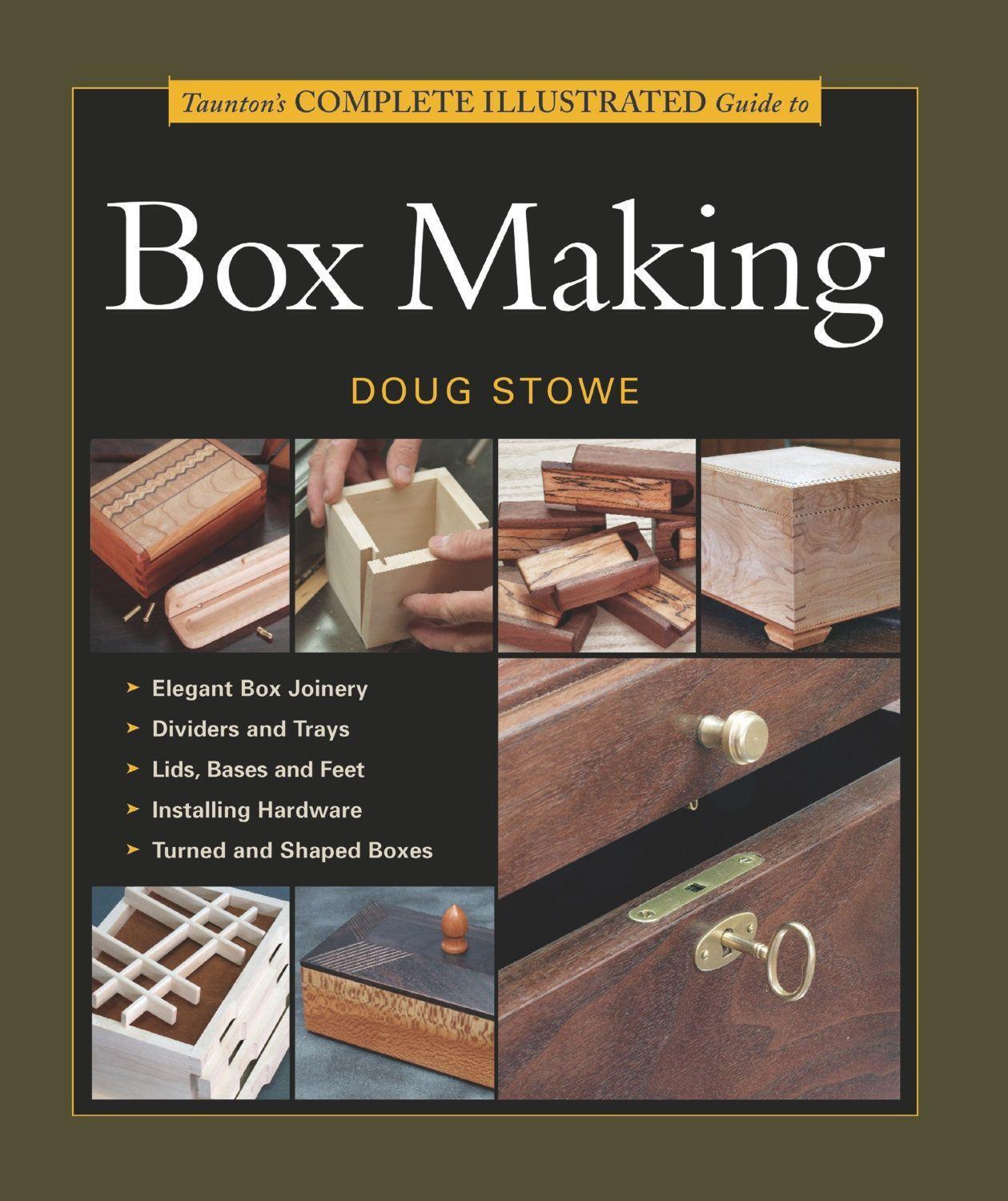 Cover: 9781561585939 | Taunton's Complete Illustrated Guide to Box Making | Doug Stowe | Buch