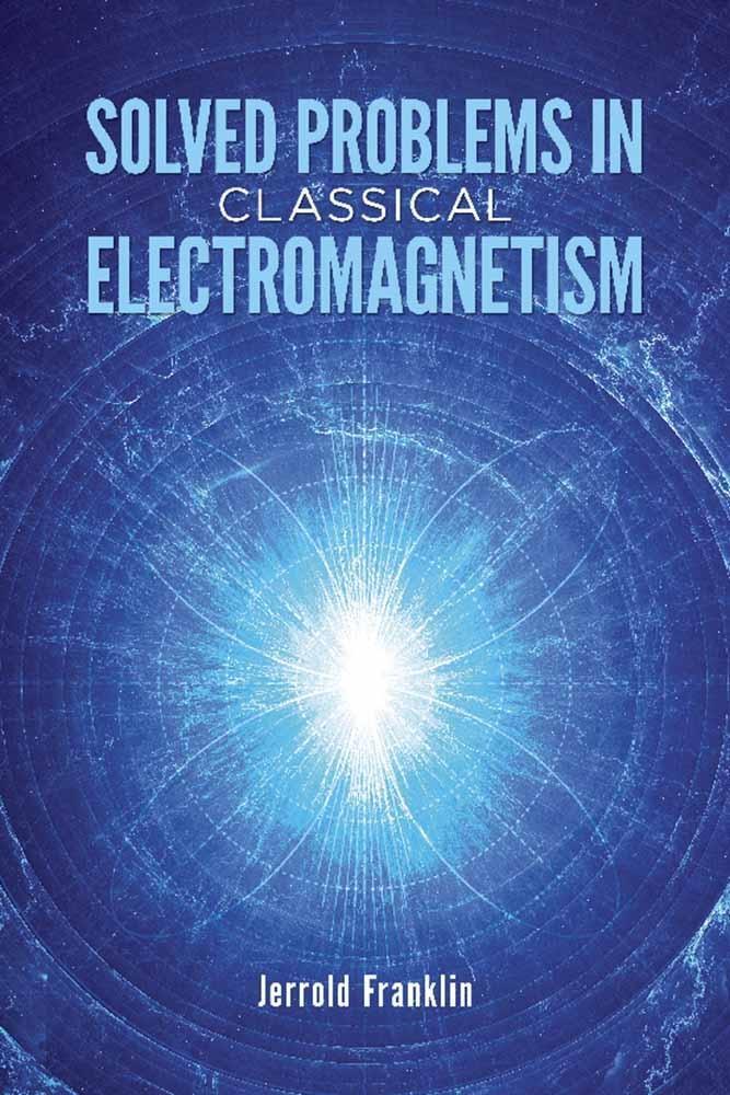 Cover: 9780486813721 | Solved Problems in Classical Electromagnetism | Jerrold Franklin