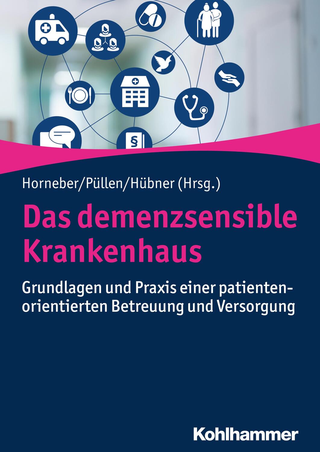Cover: 9783170334359 | Das demenzsensible Krankenhaus | Markus Horneber (u. a.) | Buch | 2019