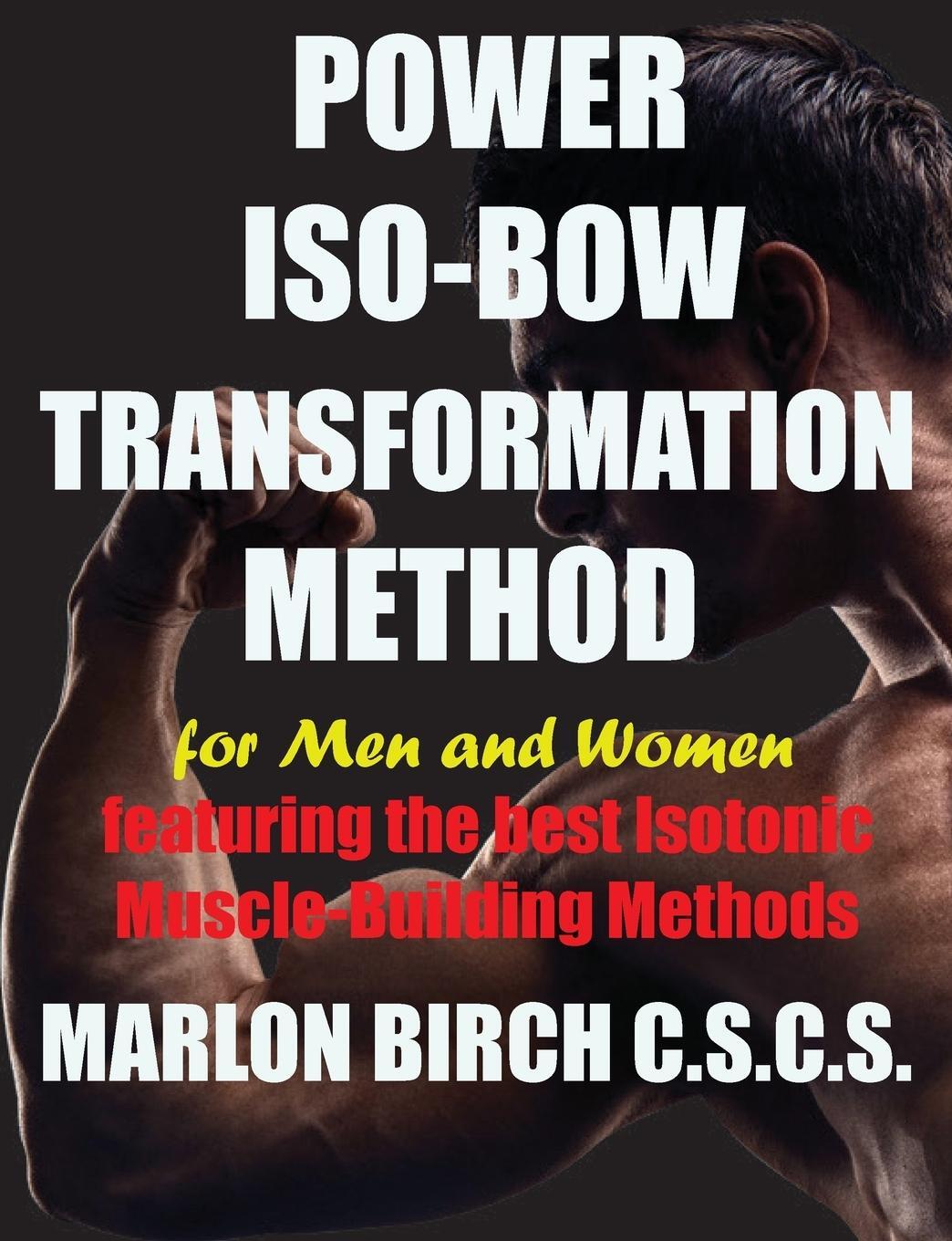 Cover: 9781927558911 | Power Iso-Bow Transformation Method | Marlon Birch | Taschenbuch