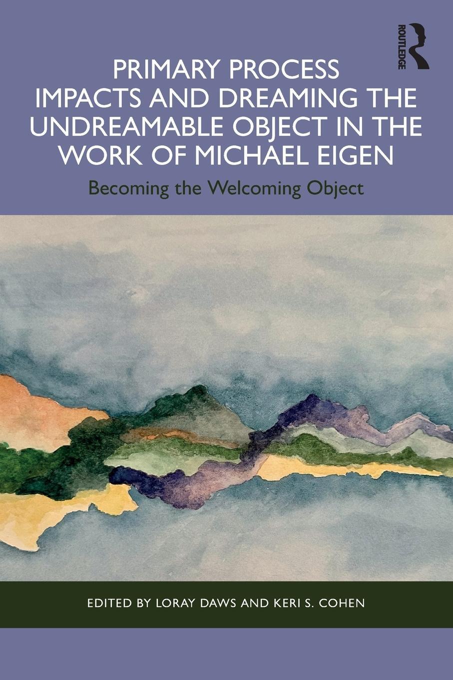 Cover: 9781032346045 | Primary Process Impacts and Dreaming the Undreamable Object in the...