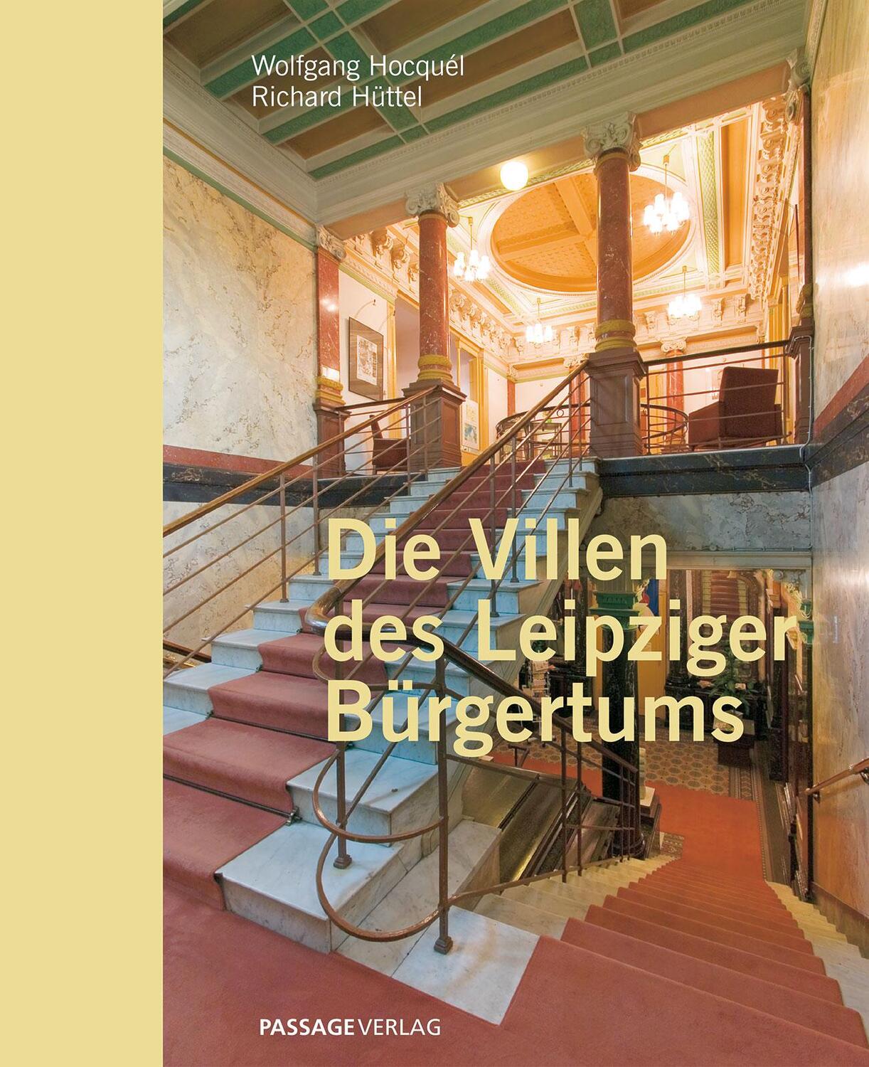 Cover: 9783954151578 | Die Villen des Leipziger Bürgertums | Wolfgang Hocquél (u. a.) | Buch