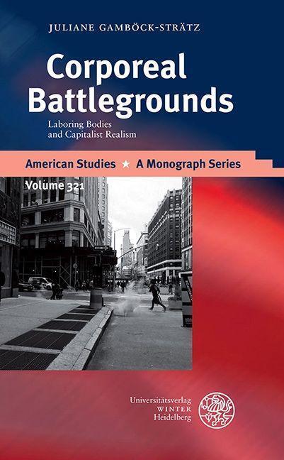 Cover: 9783825395346 | Corporeal Battlegrounds | Laboring Bodies and Capitalist Realism