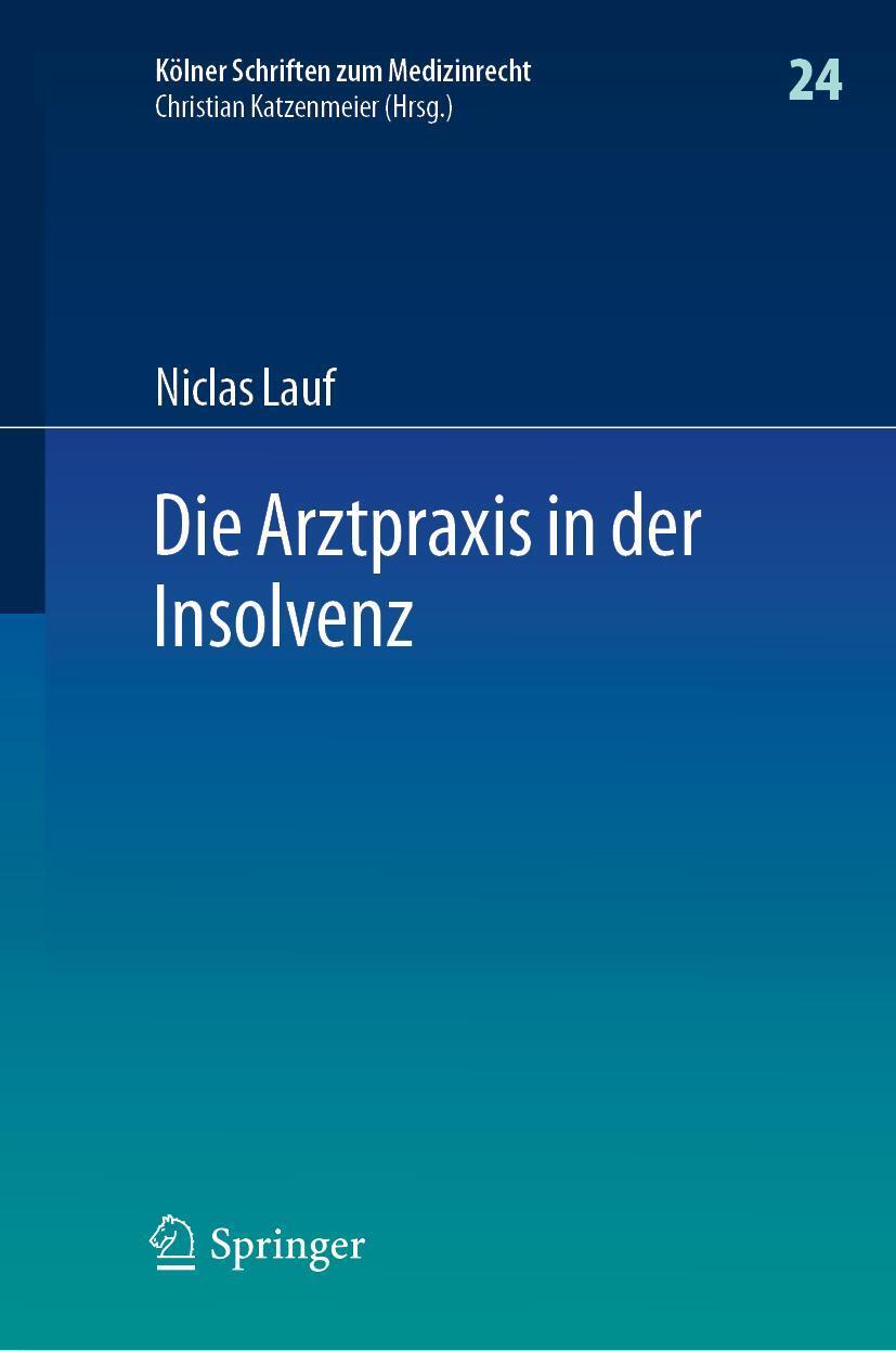 Cover: 9783662604243 | Die Arztpraxis in der Insolvenz | Niclas Lauf | Buch | xix | Deutsch