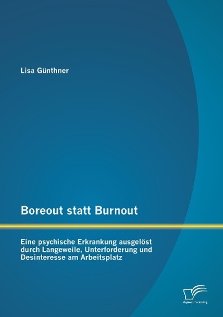 Cover: 9783958505834 | Boreout statt Burnout: Eine psychische Erkrankung ausgelöst durch...