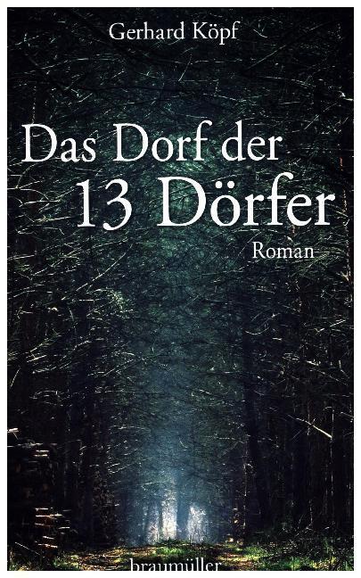 Cover: 9783992001859 | Das Dorf der 13 Dörfer | Roman | Gerhard Köpf | Buch | 2017