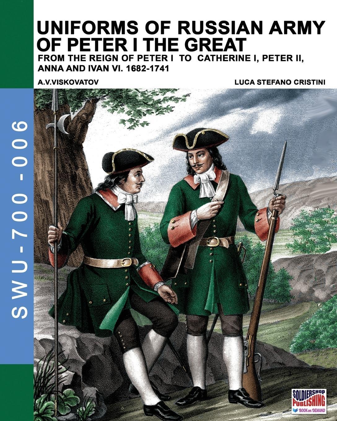 Cover: 9788893272506 | Uniforms of Russian army of Peter I the Great | Luca Stefano Cristini