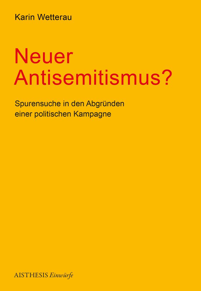 Cover: 9783849817015 | Neuer Antisemitismus? | Karin Wetterau | Buch | 2020 | Aisthesis
