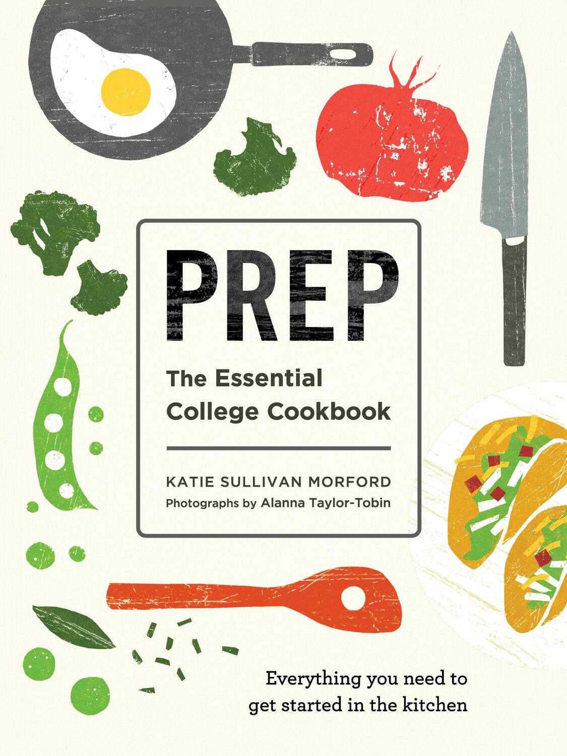 Cover: 9781611806106 | Prep: The Essential College Cookbook | Katie Sullivan Morford | Buch